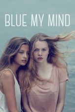 Nonton Blue My Mind (2018) Sub Indo