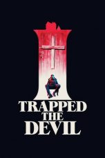 Nonton I Trapped the Devil (2019) Sub Indo