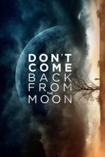 Nonton Don't Come Back from the Moon (2017) Sub Indo