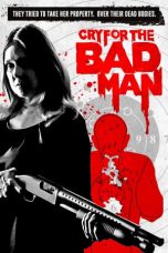 Nonton Film Cry for the Bad Man (2019) Sub Indo