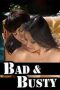 Nonton Film Bad and Busty (2009) Sub Indo