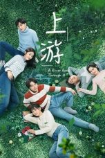 Nonton Drama China A River Runs Through It (2021) Sub Indo