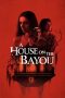 Nonton Film A House on the Bayou (2021) Sub Indo Saudagar21