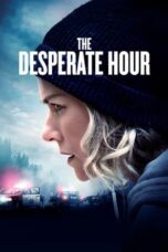 Nonton Film The Desperate Hour (2022) Sub Indo Download The Desperate Hour (2022) Online Free dengan Subtitle Indonesia Rebahin Saudagar21