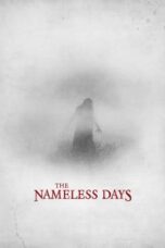 Nonton Film The Nameless Days (2022) Sub Indo Download The Nameless Days (2022) Online Free dengan Subtitle Indonesia Rebahin Saudagar21