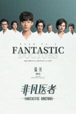 Nonton Drama China Fantastic Doctors (2023) Sub Indo